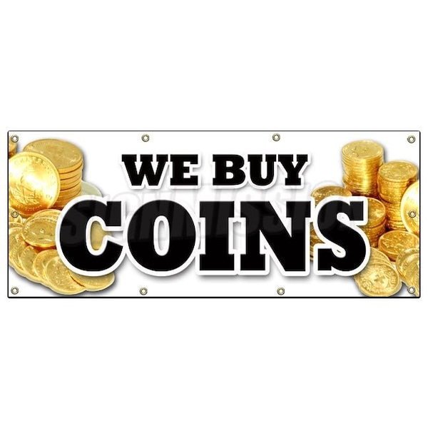 Signmission WE BUY COINS BANNER SIGN cash gold coin rare numismatist collector B-96 We Buy Coins - main